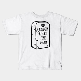 Gender roles are dead Kids T-Shirt